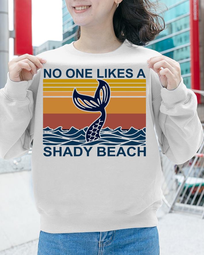 Pretty Mermaid no one likes a shady beach vintage t-shirt sweatshirt