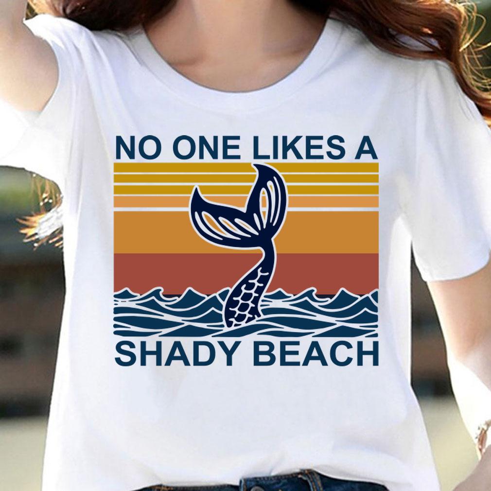 Pretty Mermaid no one likes a shady beach vintage t-shirt woman shirt