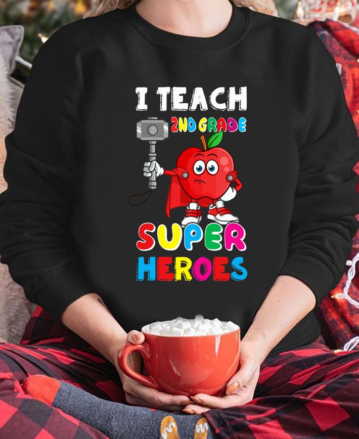 Top I Teach 2nd Grade Superheroes Super Apple Teaching t-shirt sweatshirt