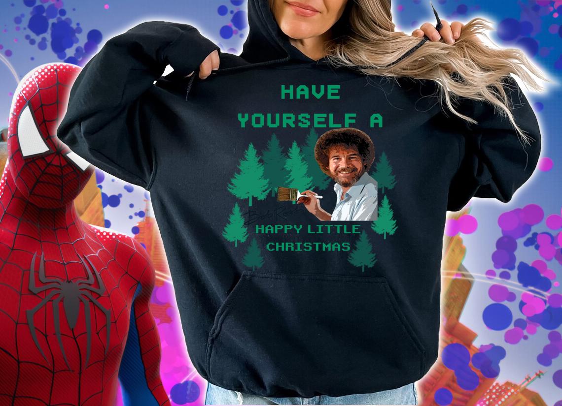 Bob Ross Have yourself a happy little christmas t-shirt hoodie
