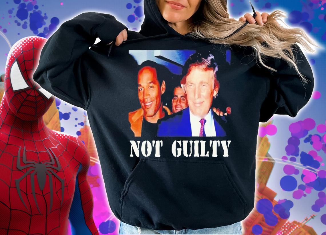 Donald Trump OJ Simpson not guilty t-shirt hoodie