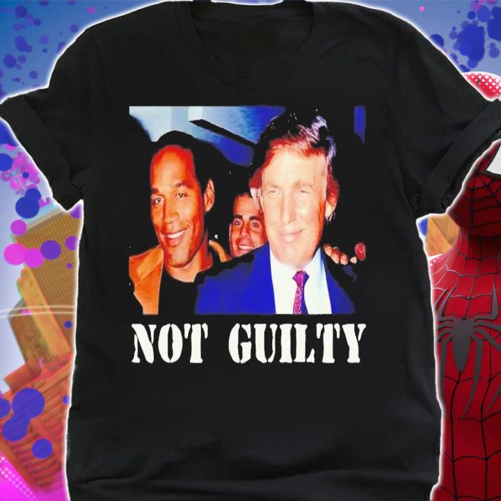 Donald Trump OJ Simpson not guilty t-shirt shirt