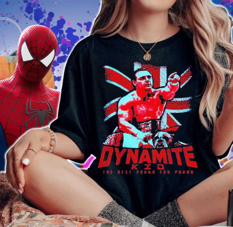Dynamite Kid The Best Pound for Pound t-shirt woman shirt