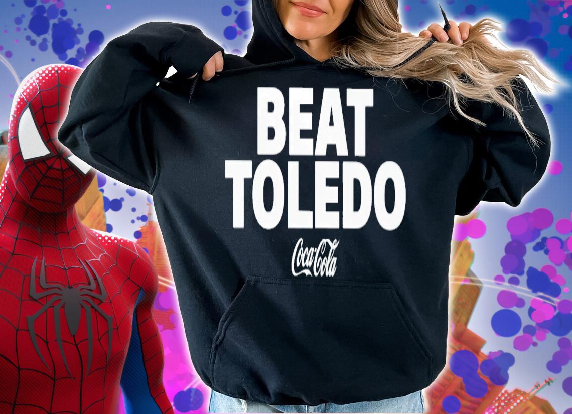 Beat Toledo Cocacola shirt t-shirt hoodie