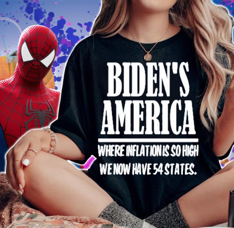 Biden's America Where Inflation Is So High We Now Have 54 States t-shirt woman shirt