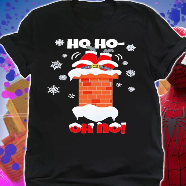 Ho ho oh no Christmas shirt t-shirt shirt