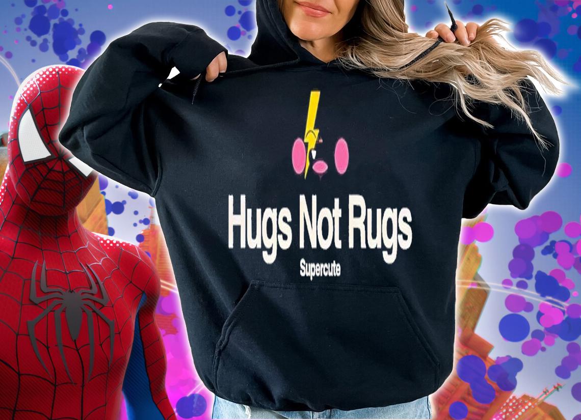 Hugs not rugs shirt t-shirt hoodie