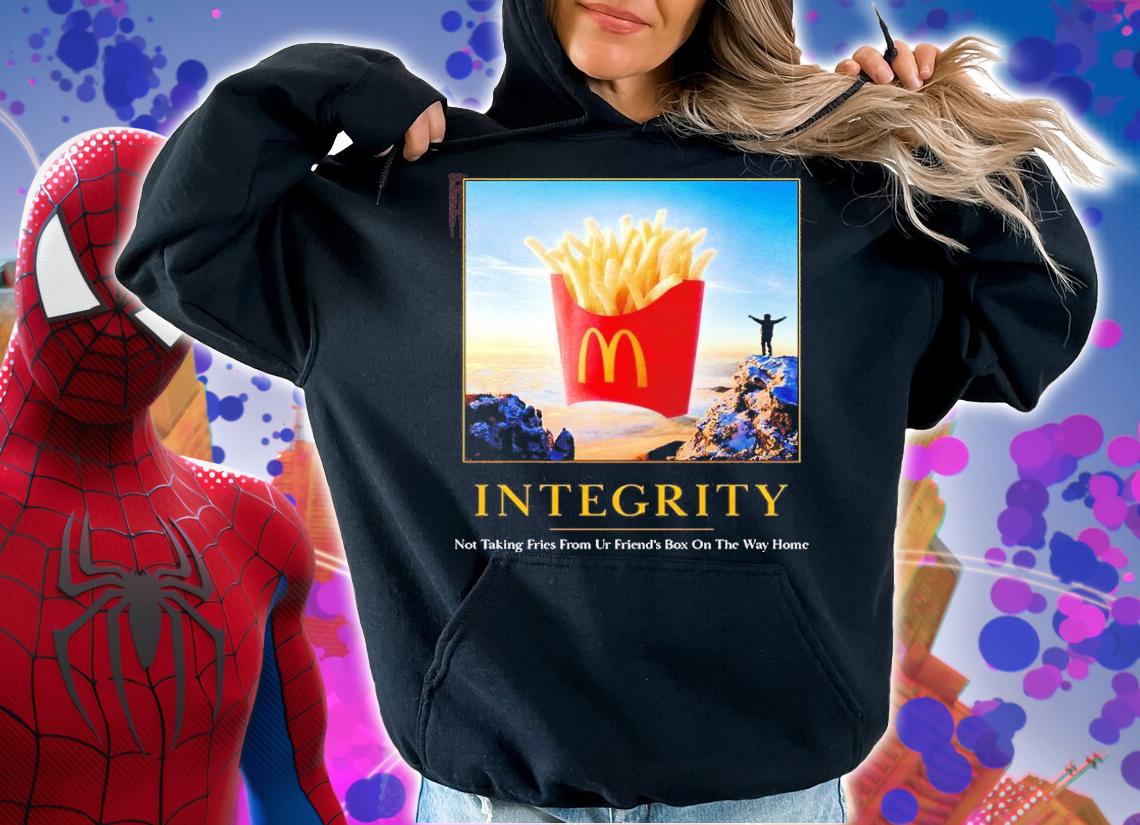 McDonald's French Fries Integrity Shirt t-shirt hoodie