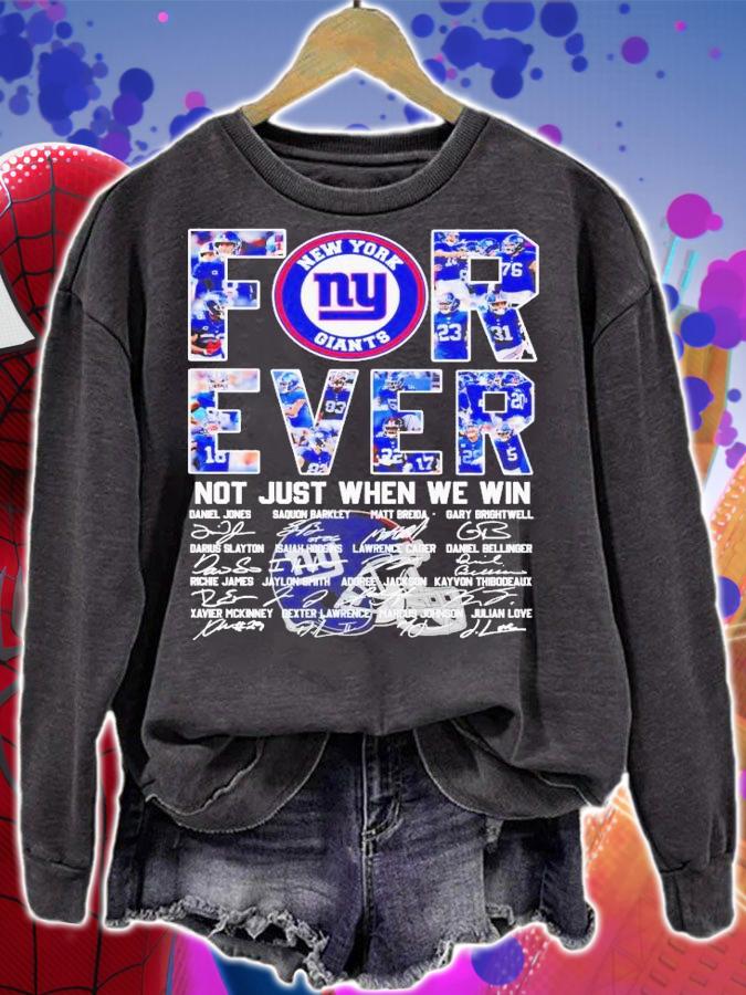 New York Giants forever not just when we win signatures shirt t-shirt sweatshirt