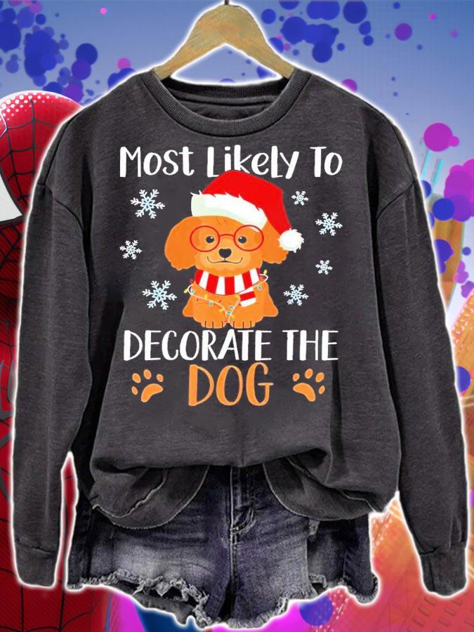 Most Likely To Decorate The Dog Christmas Family shirt t-shirt sweatshirt