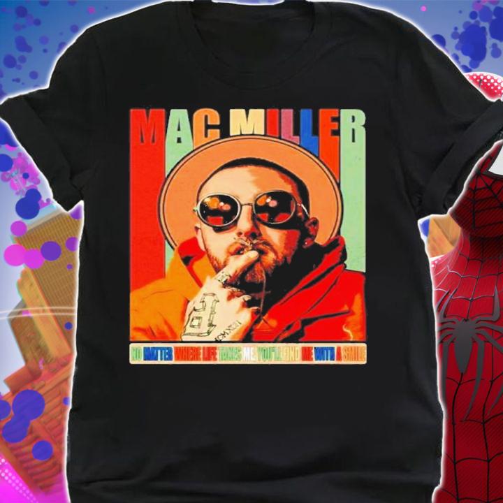 Mac No Matter Where Life Takes Me You'll Find Me With A Smile Vintage Shirt t-shirt shirt