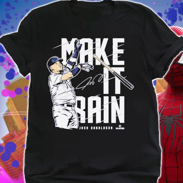 Josh Donaldson New York Y Make It Rain Baseball Signature Shirt t-shirt