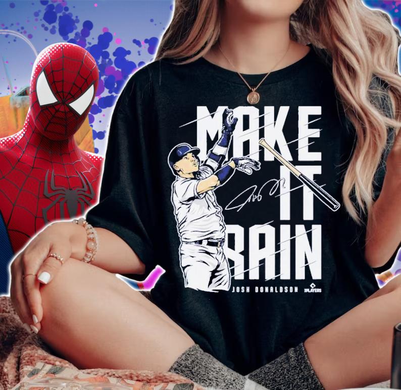 Josh Donaldson New York Y Make It Rain Baseball Signature Shirt t-shirt