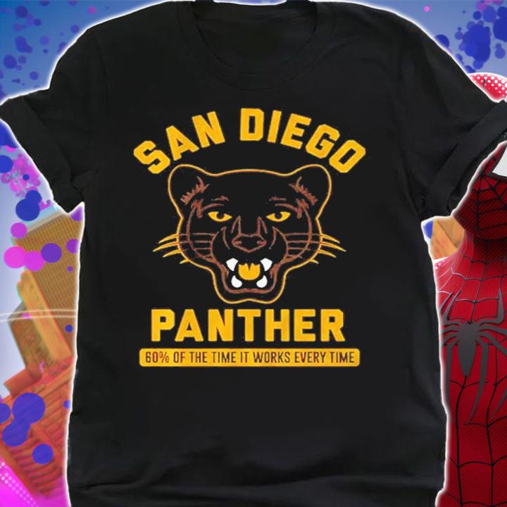 San Diego Panther 60% Of The Time It Works Every Time Shirt t-shirt shirt