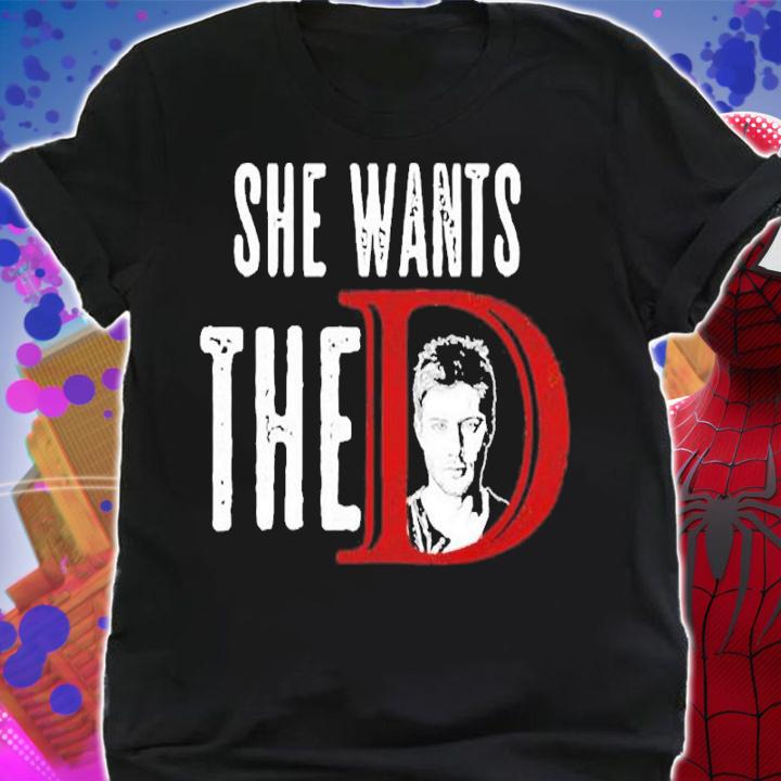 She Want The D Supernatural Shirt t-shirt shirt