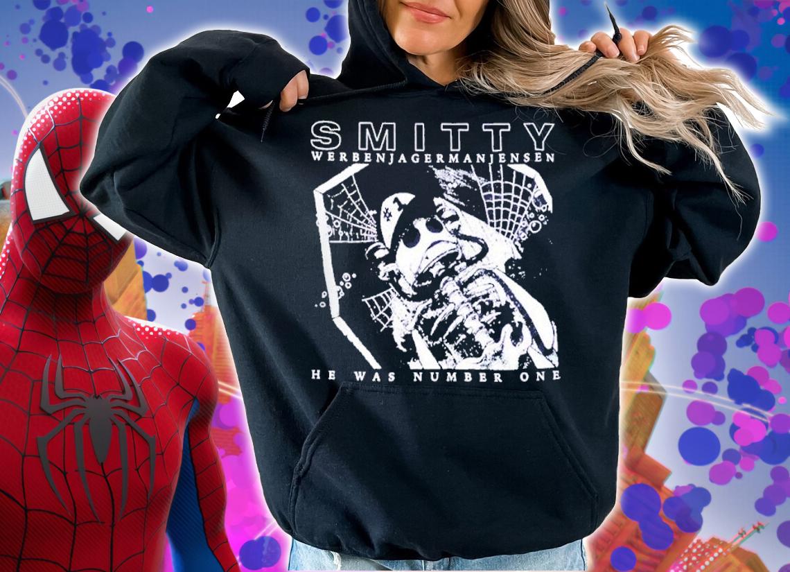 Smitty Werbenjagermanjensen he was number one shirt t-shirt hoodie