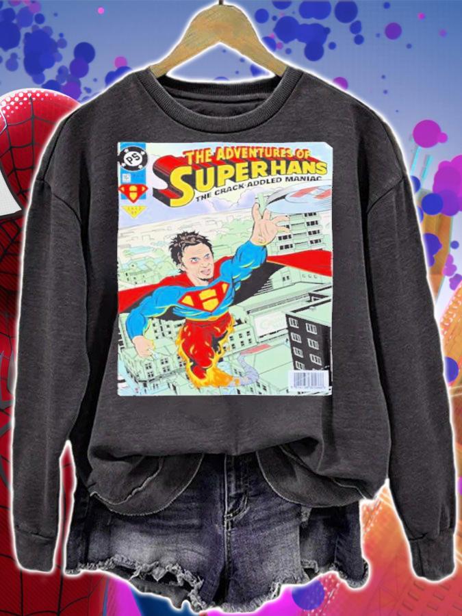 The adventures of super hans shirt t-shirt sweatshirt