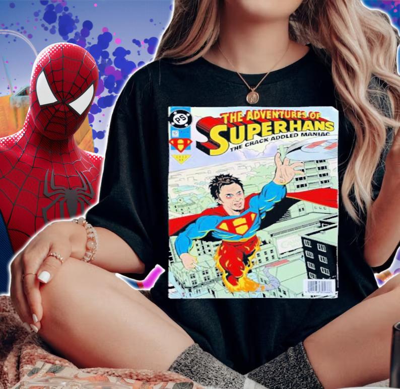 The adventures of super hans shirt t-shirt woman shirt