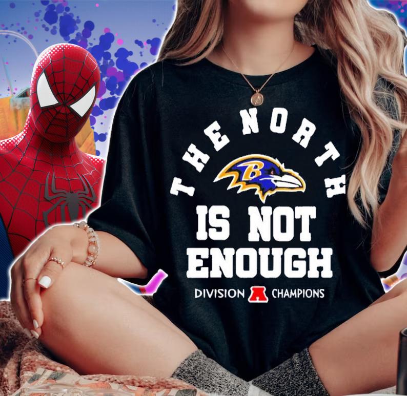 The North Is Not Enough Baltimore Ravens Shirt t-shirt woman shirt