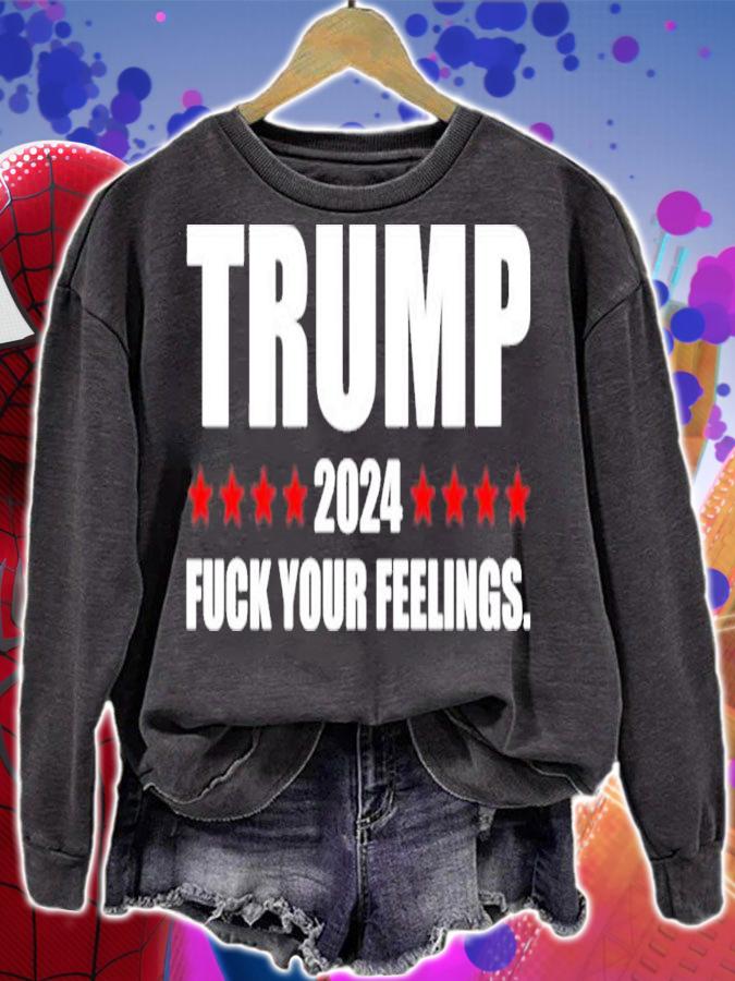 Trump 2024 fuck your feelings shirt t-shirt