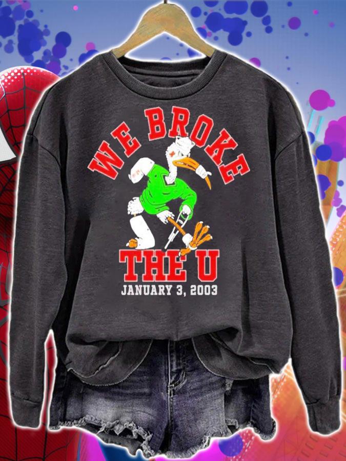 We Broke The U January 3 2003 shirt t-shirt sweatshirt