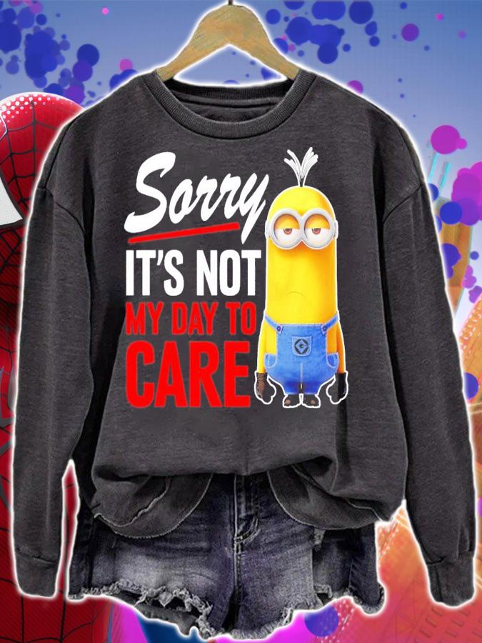 Despicable Me Minions Sorry It's Not My Day To Care T-Shirt t-shirt sweatshirt