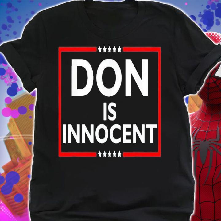 Don Is Innocent Pro-Trump Supporter T-Shirt t-shirt shirt