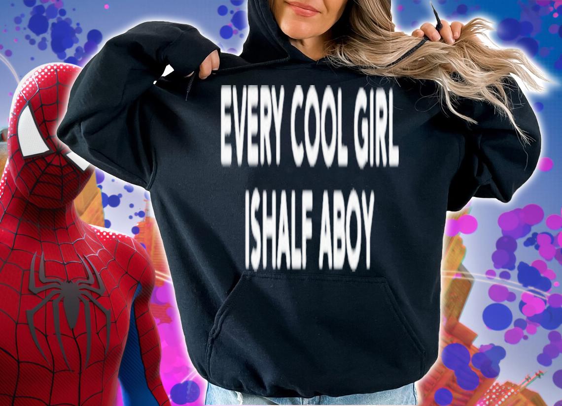 Every Cool Girl Is Half A Boy Shirt t-shirt hoodie