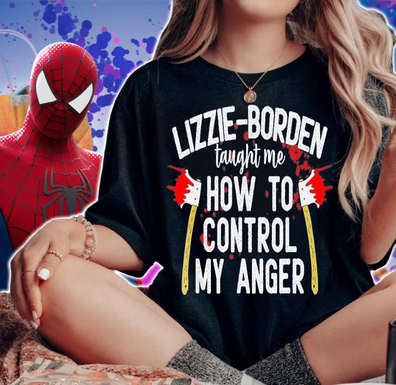 Lizzie-Borden Taught Me How To Control My Anger T-Shirt t-shirt woman shirt