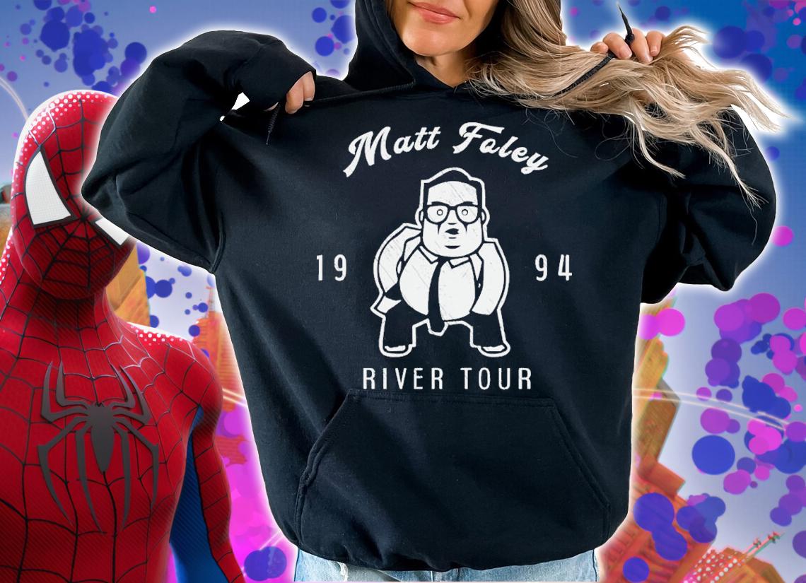 Matt Foley River Tour Shirt t-shirt hoodie
