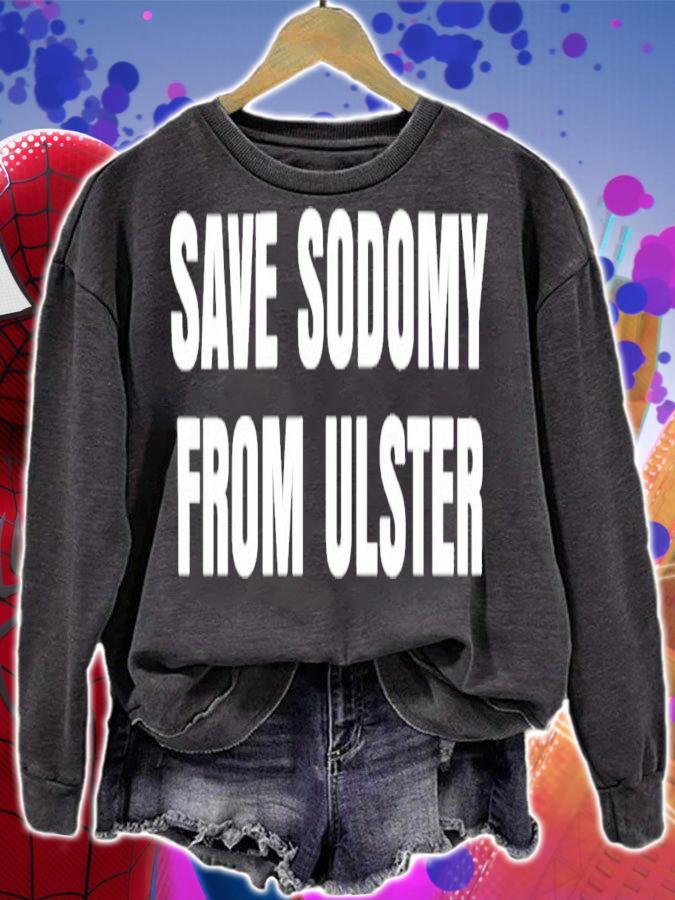 Pride Save Sodomy From Ulster T-Shirt t-shirt sweatshirt