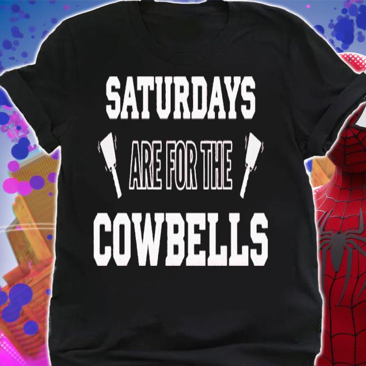 Saturdays Are For The Cowbells Miss State shirt t-shirt shirt