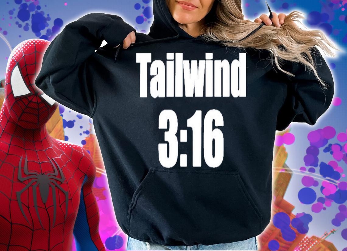 Tailwind 3 16 Utility First Shirt t-shirt hoodie