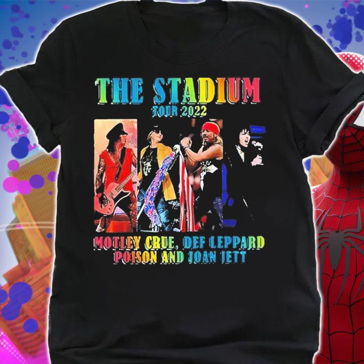 The Stadium Tour 2022 Motley Crue Def Leppard Poison And Joan Jett Shirt t-shirt