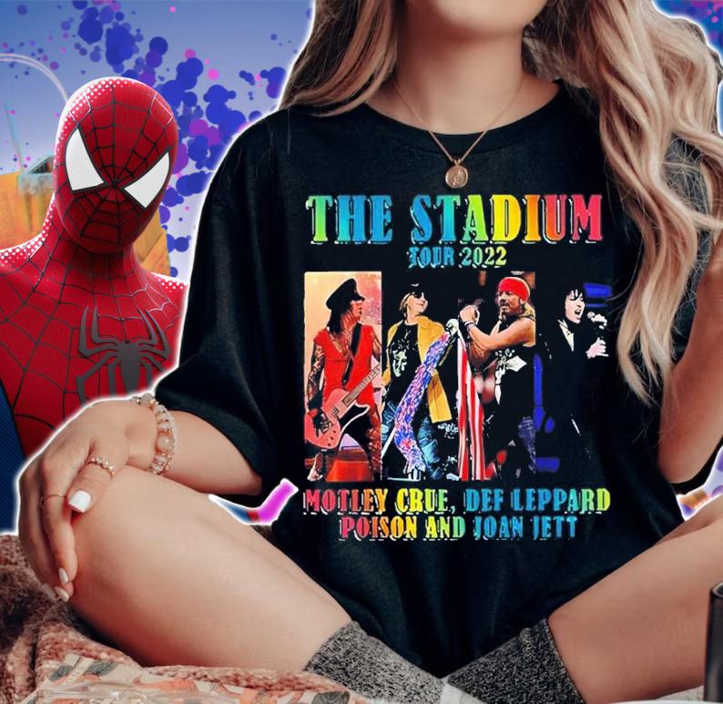 The Stadium Tour 2022 Motley Crue Def Leppard Poison And Joan Jett Shirt t-shirt