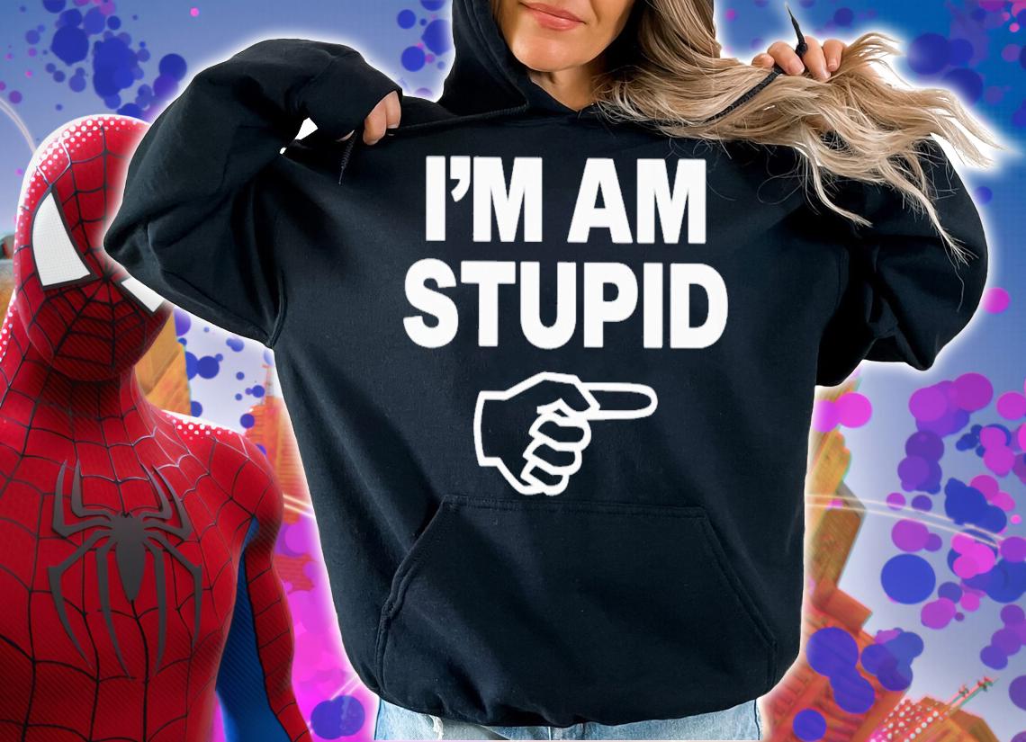 Topatoco Kcgreenn I'm Am Stupid T-Shirt t-shirt hoodie
