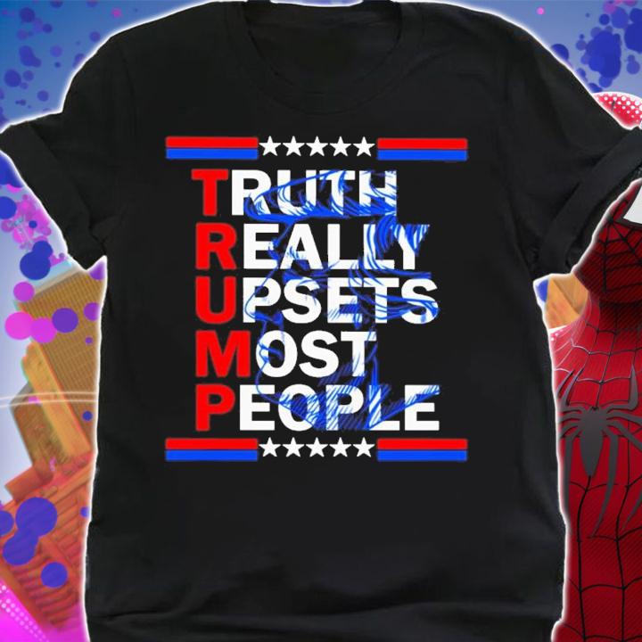 Trump Truth Really Upsets Most People 2022 Shirt t-shirt