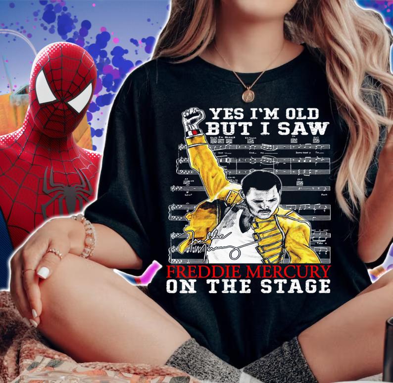 Yes im old but i saw Freddie Mercury on the stage signature t-shirt woman shirt