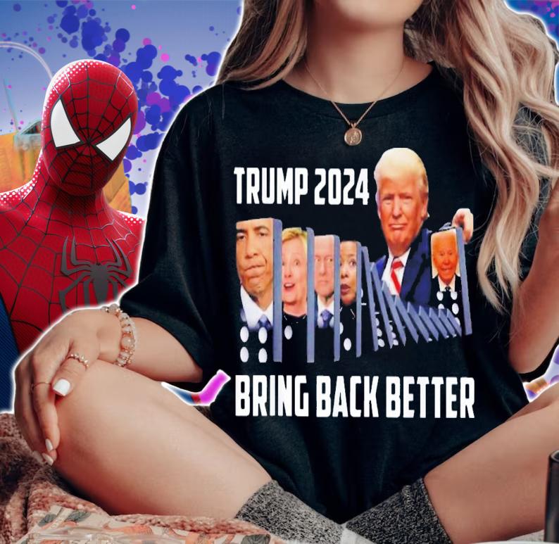 Trump 2024 Bring Back Better T-Shirt t-shirt woman shirt