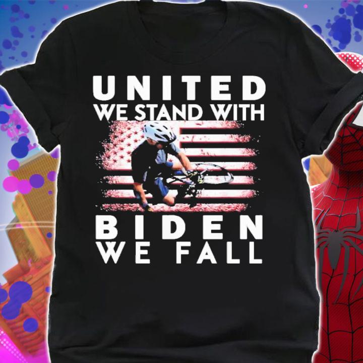 United We Stand With Biden We Fall USA Flag Shirt t-shirt shirt