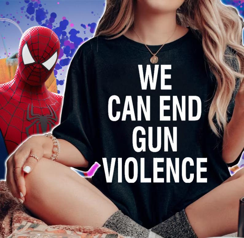 We Can End Gun Violence T-Shirt t-shirt woman shirt