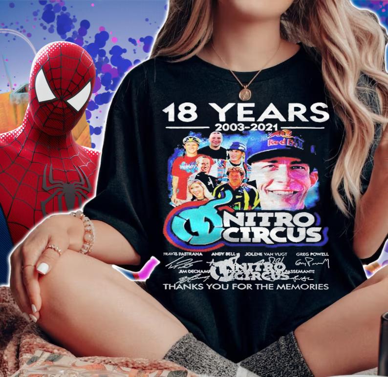 18 years 2003-2021 Nitro Circus thanks you for the memories signature T-shirt t-shirt woman shirt