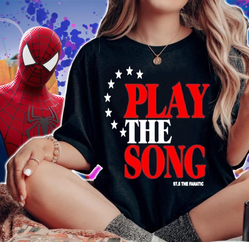 97.5 The Fanatic Play The Song Shirt t-shirt woman shirt