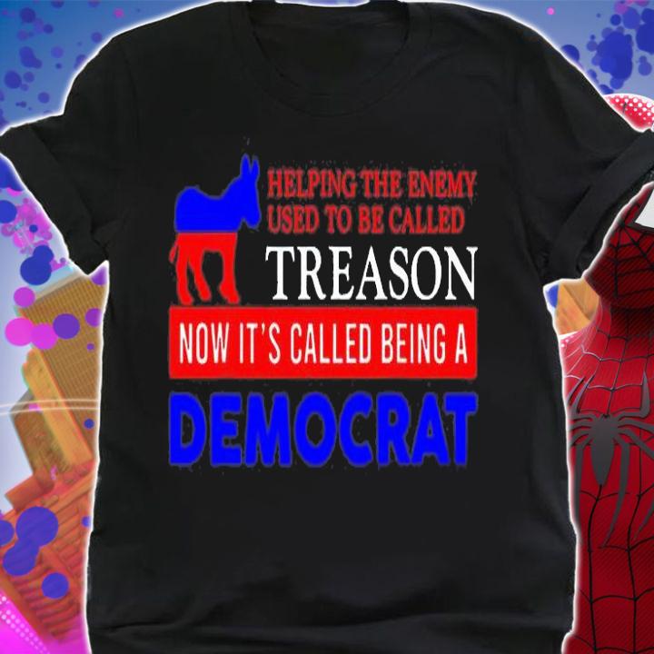 Anti Biden Helping The Enemy Used To Be Called Treason T-Shirt t-shirt shirt