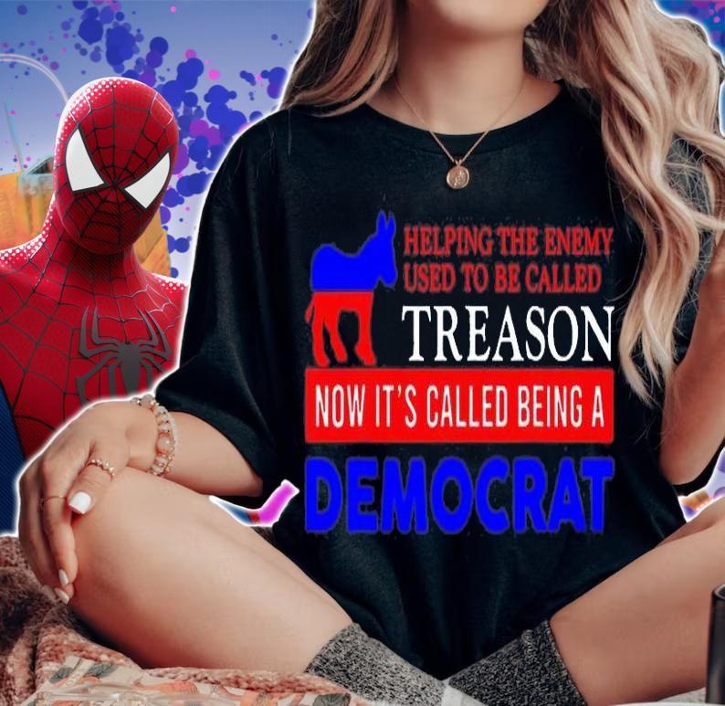 Anti Biden Helping The Enemy Used To Be Called Treason T-Shirt t-shirt woman shirt