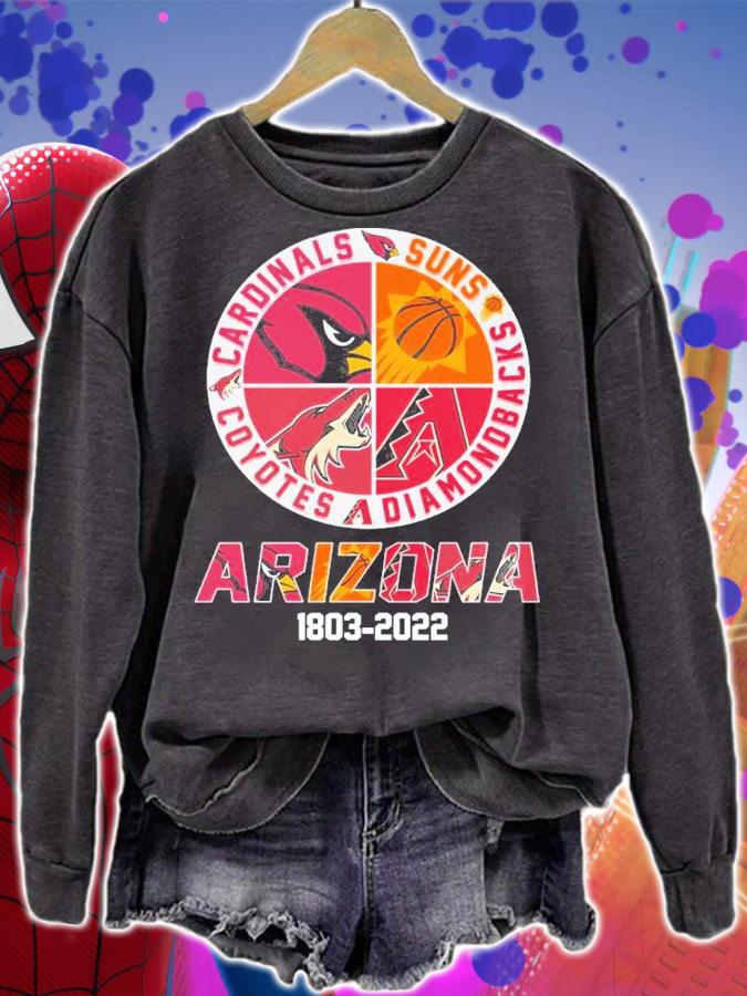 ARIZONA 1803-2022 Cardinals Phoenix Suns Diamondbacks Coyotes Shirt t-shirt sweatshirt