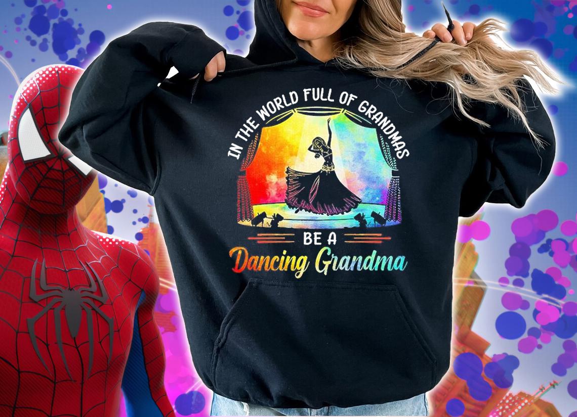 Belly Dance - Full Of Normal Grandmas Be A Dancing Grandma T-Shirt t-shirt