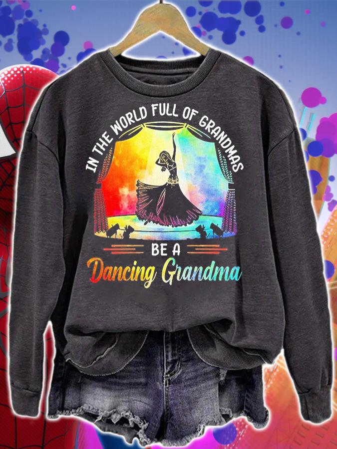 Belly Dance - Full Of Normal Grandmas Be A Dancing Grandma T-Shirt t-shirt