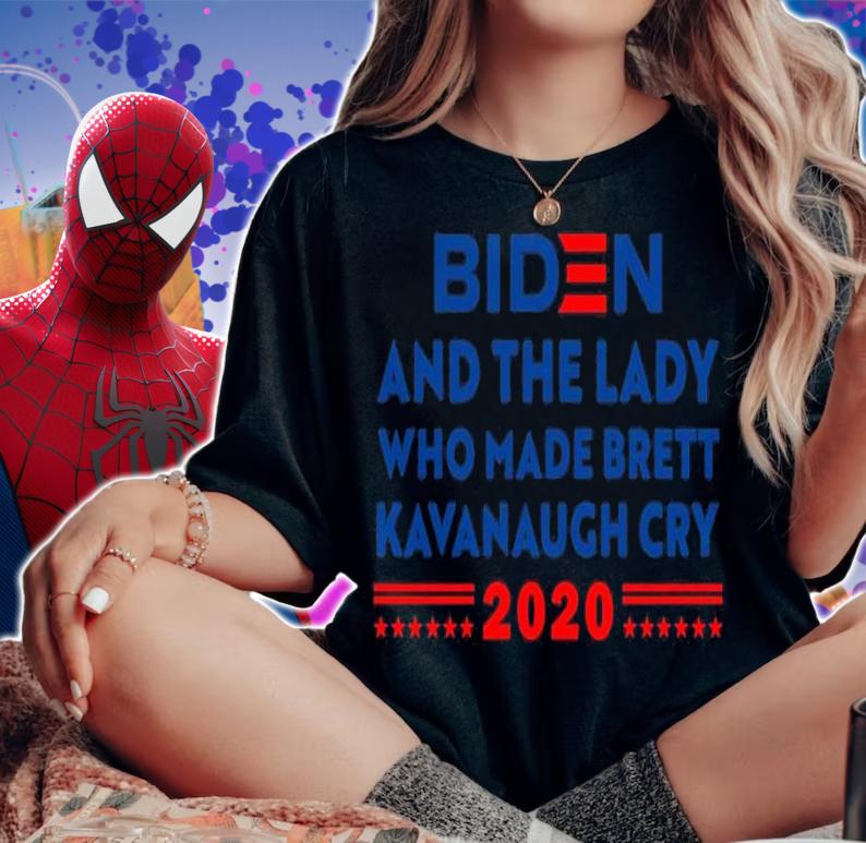 Biden And The Lady Who Made Brett Kavanaugh Cry T-Shirt t-shirt woman shirt