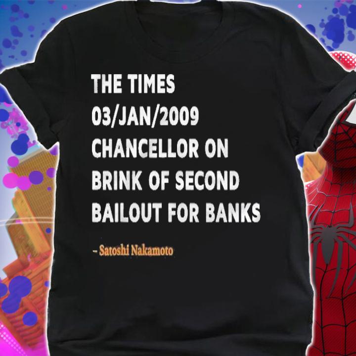 Bitcoin Genesis Block  Satoshi Nakamoto Quote T-shirt t-shirt shirt